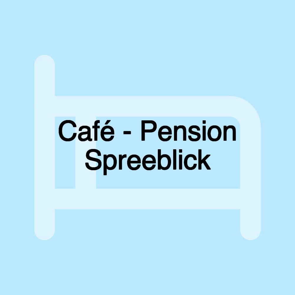 Café - Pension Spreeblick