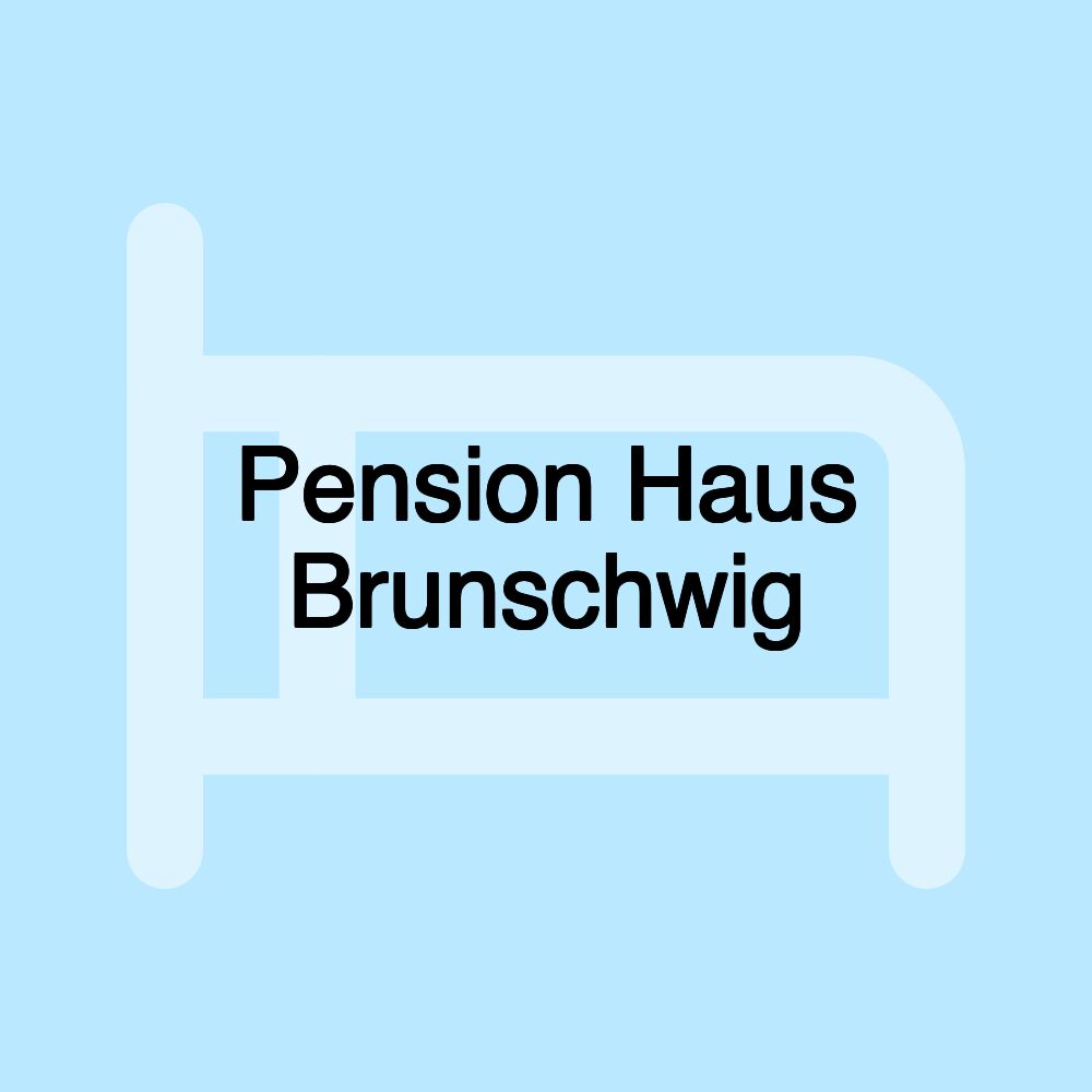 Pension Haus Brunschwig