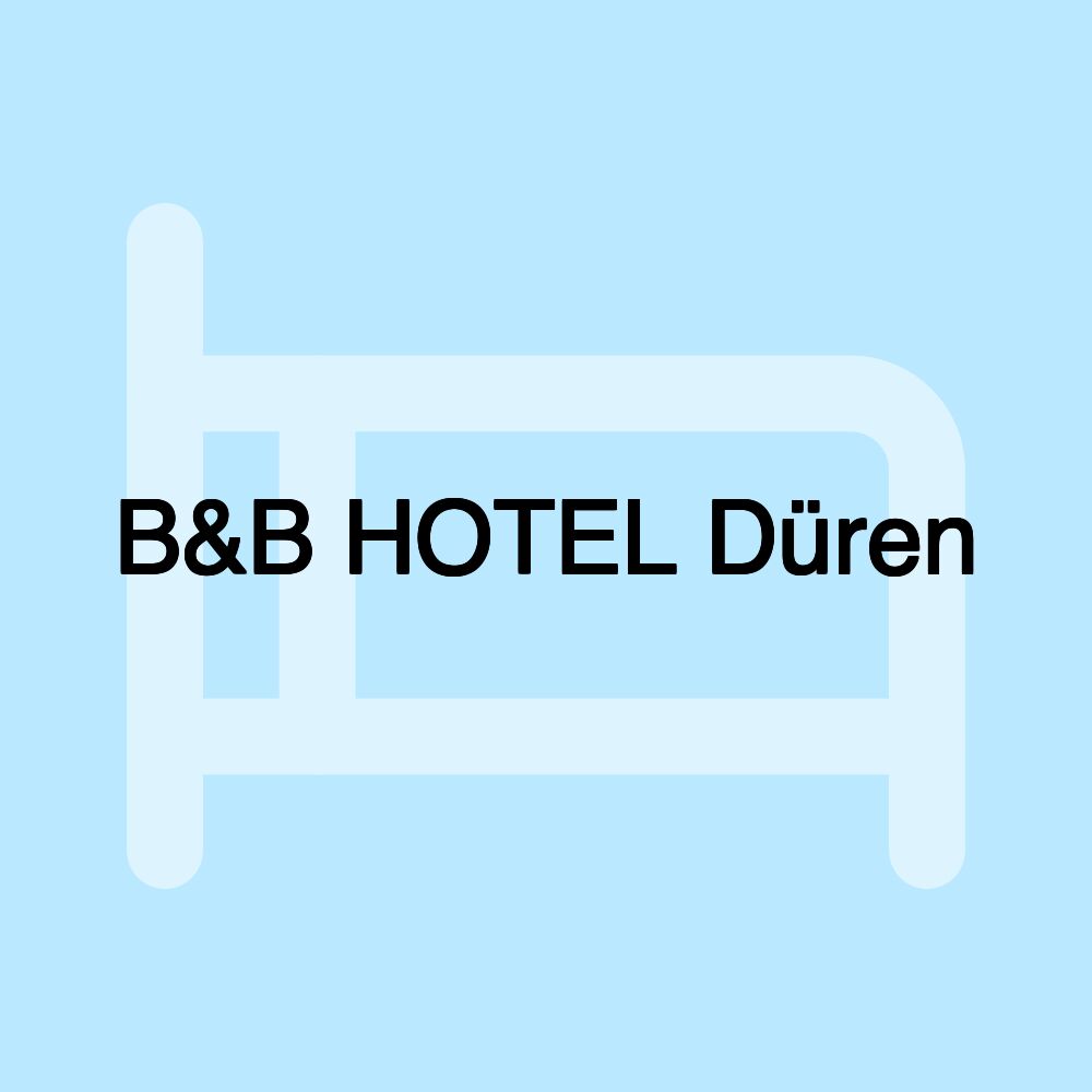 B&B HOTEL Düren