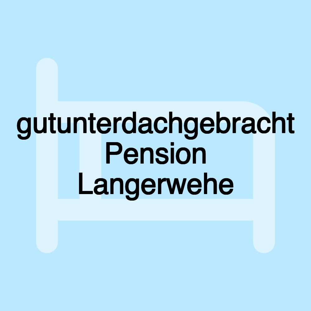 gutunterdachgebracht Pension Langerwehe