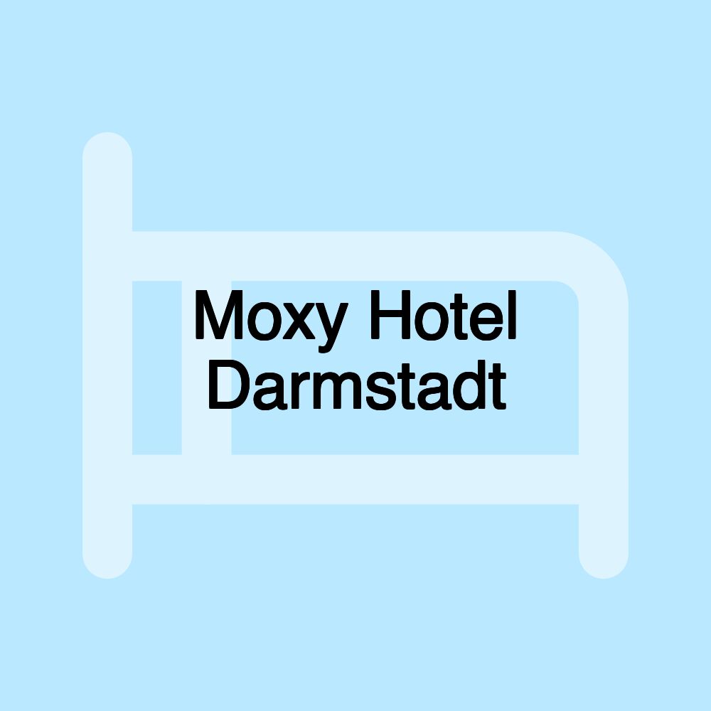 Moxy Hotel Darmstadt