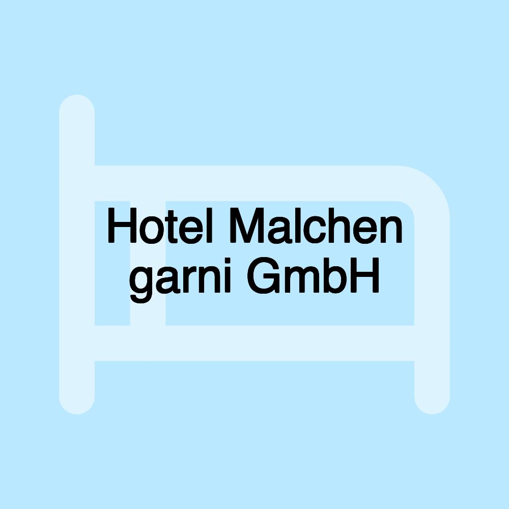 Hotel Malchen garni GmbH