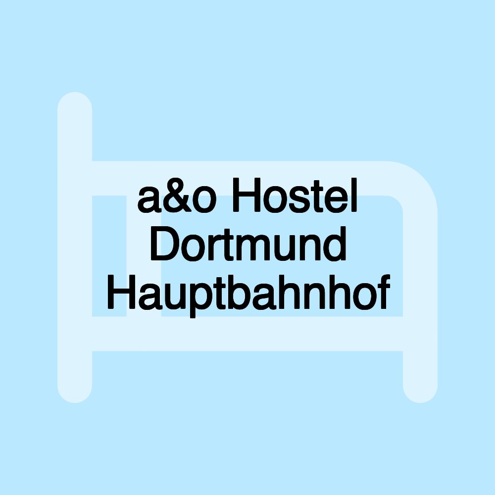 a&o Hostel Dortmund Hauptbahnhof