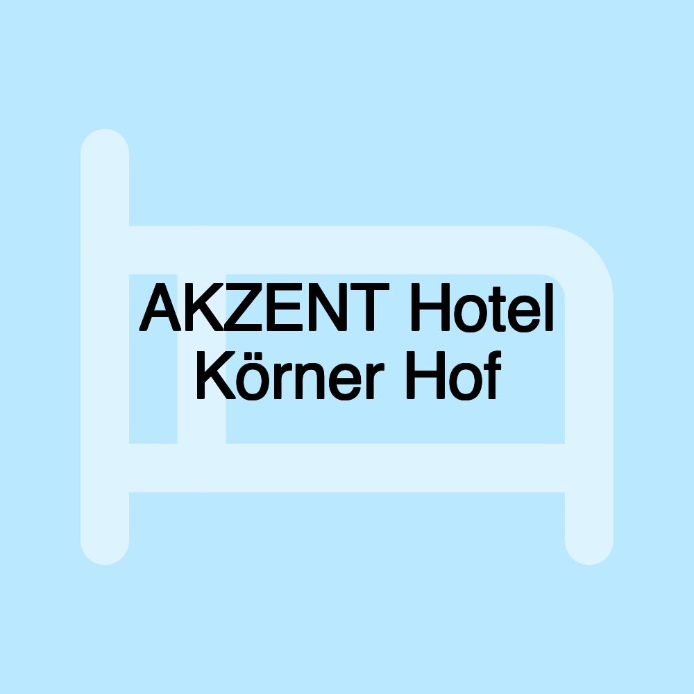 AKZENT Hotel Körner Hof