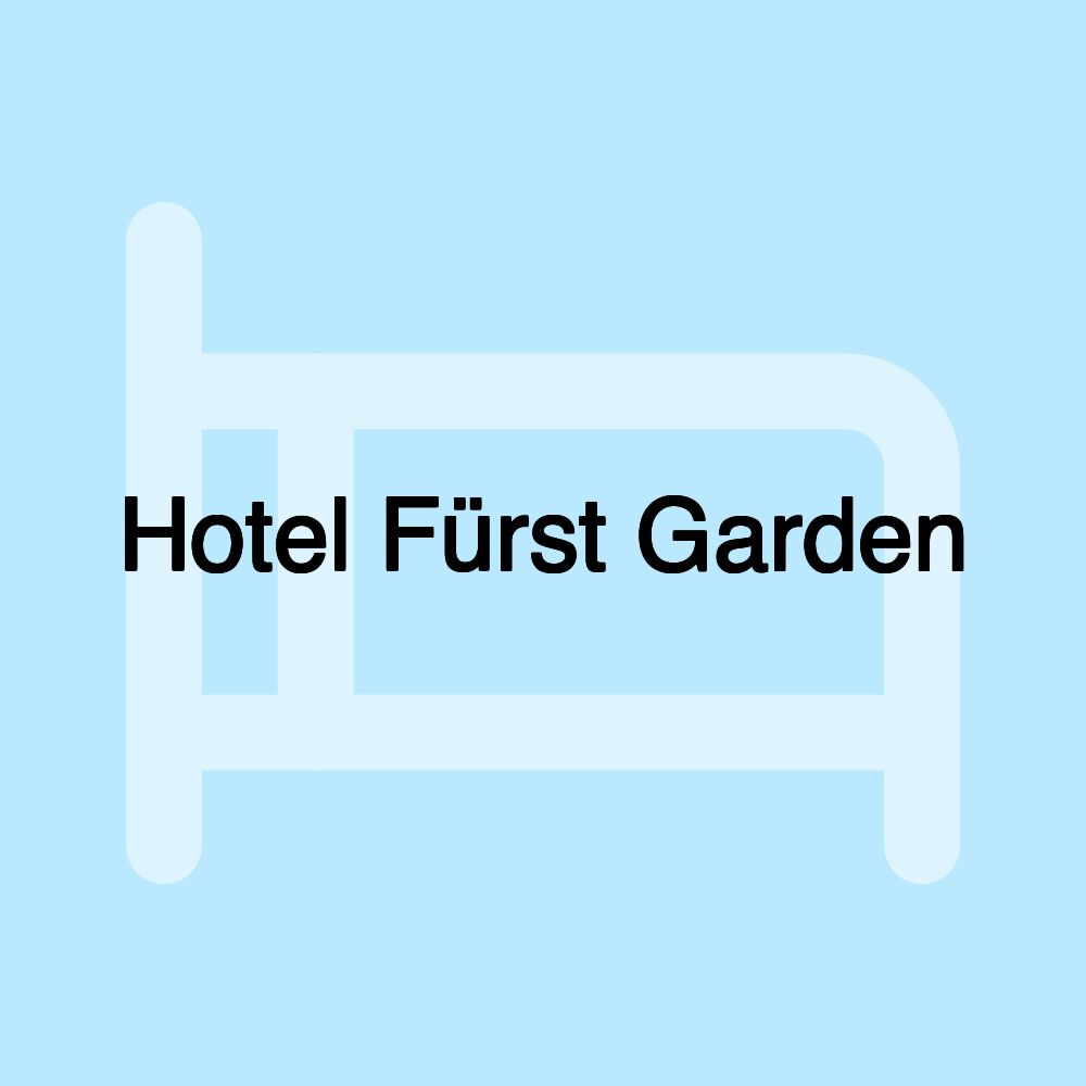 Hotel Fürst Garden