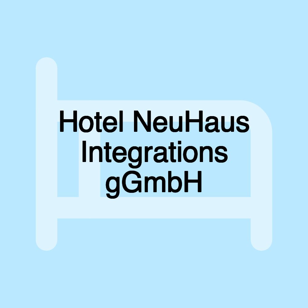 Hotel NeuHaus Integrations gGmbH