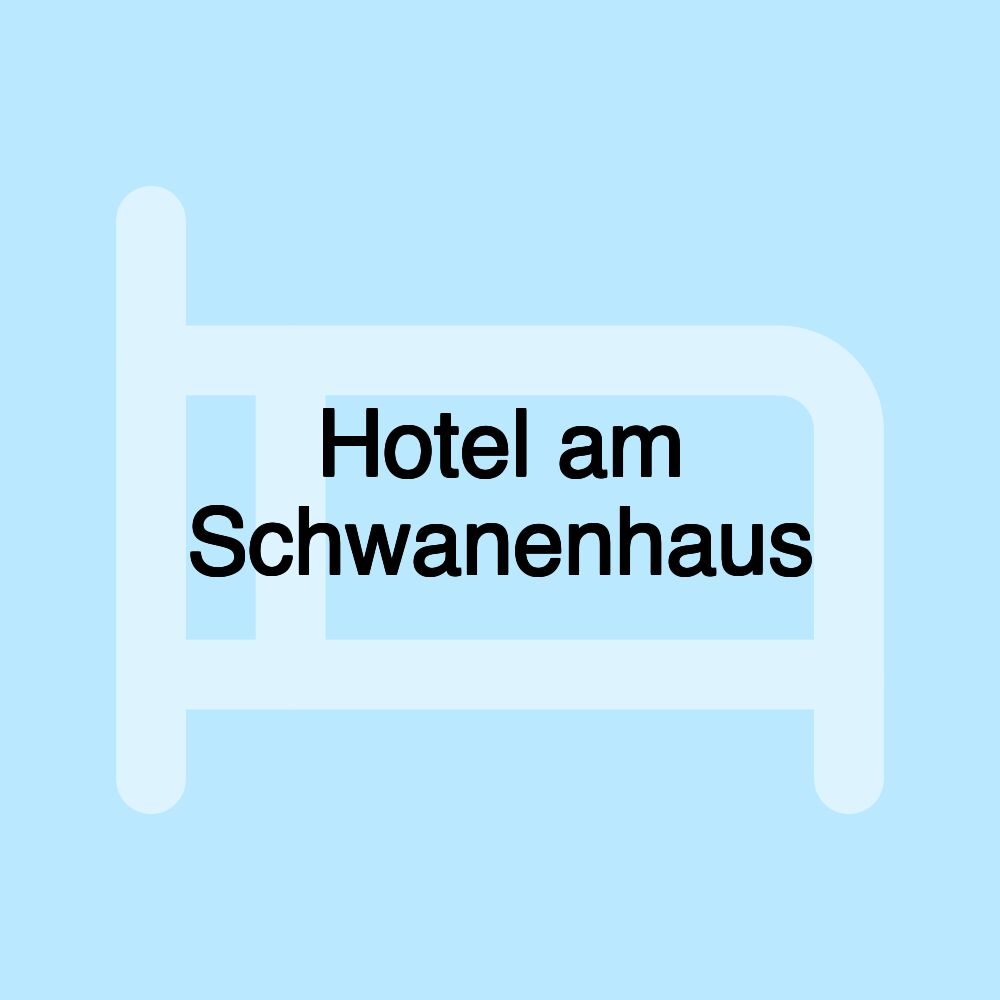 Hotel am Schwanenhaus