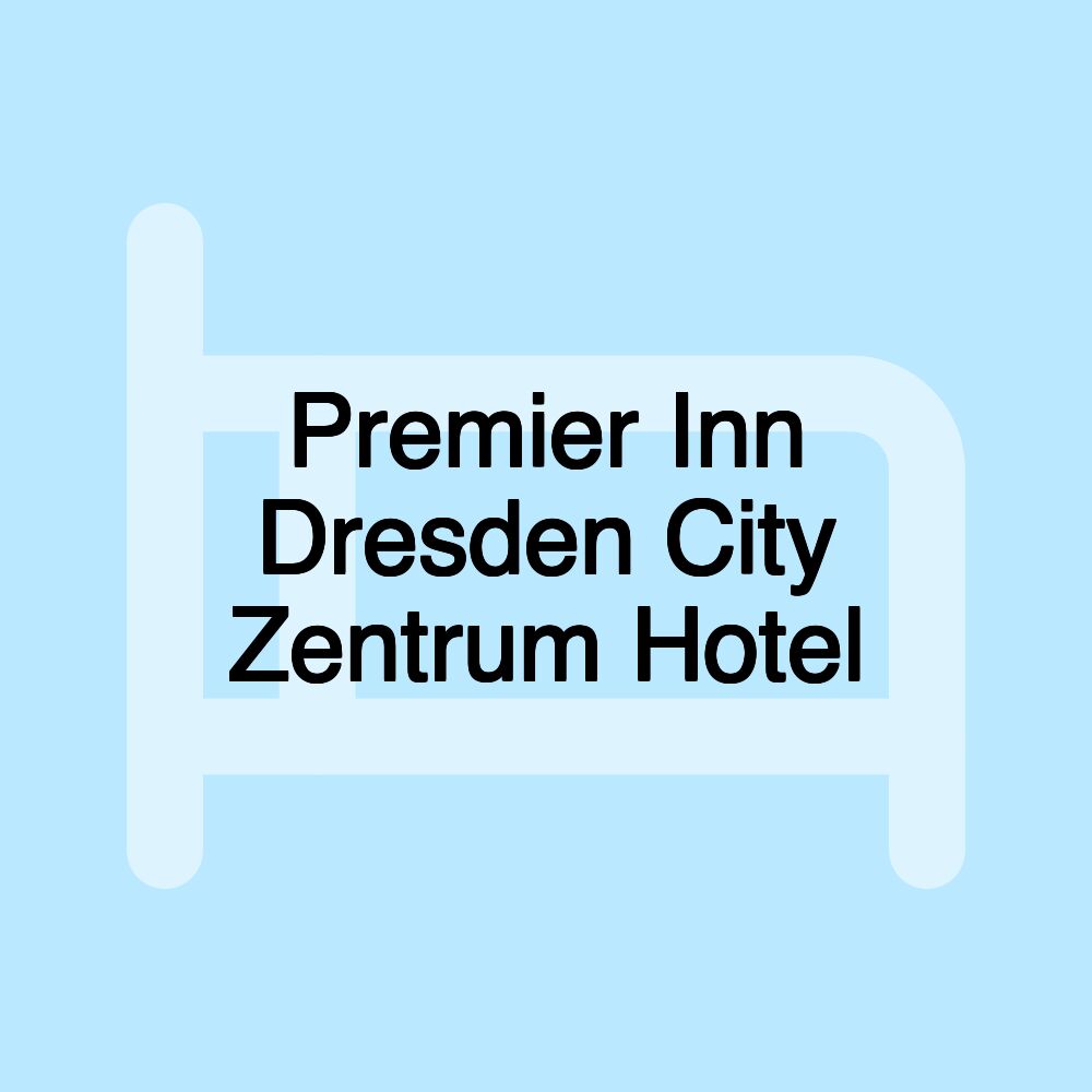 Premier Inn Dresden City Zentrum Hotel