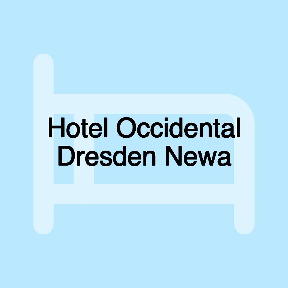 Hotel Occidental Dresden Newa