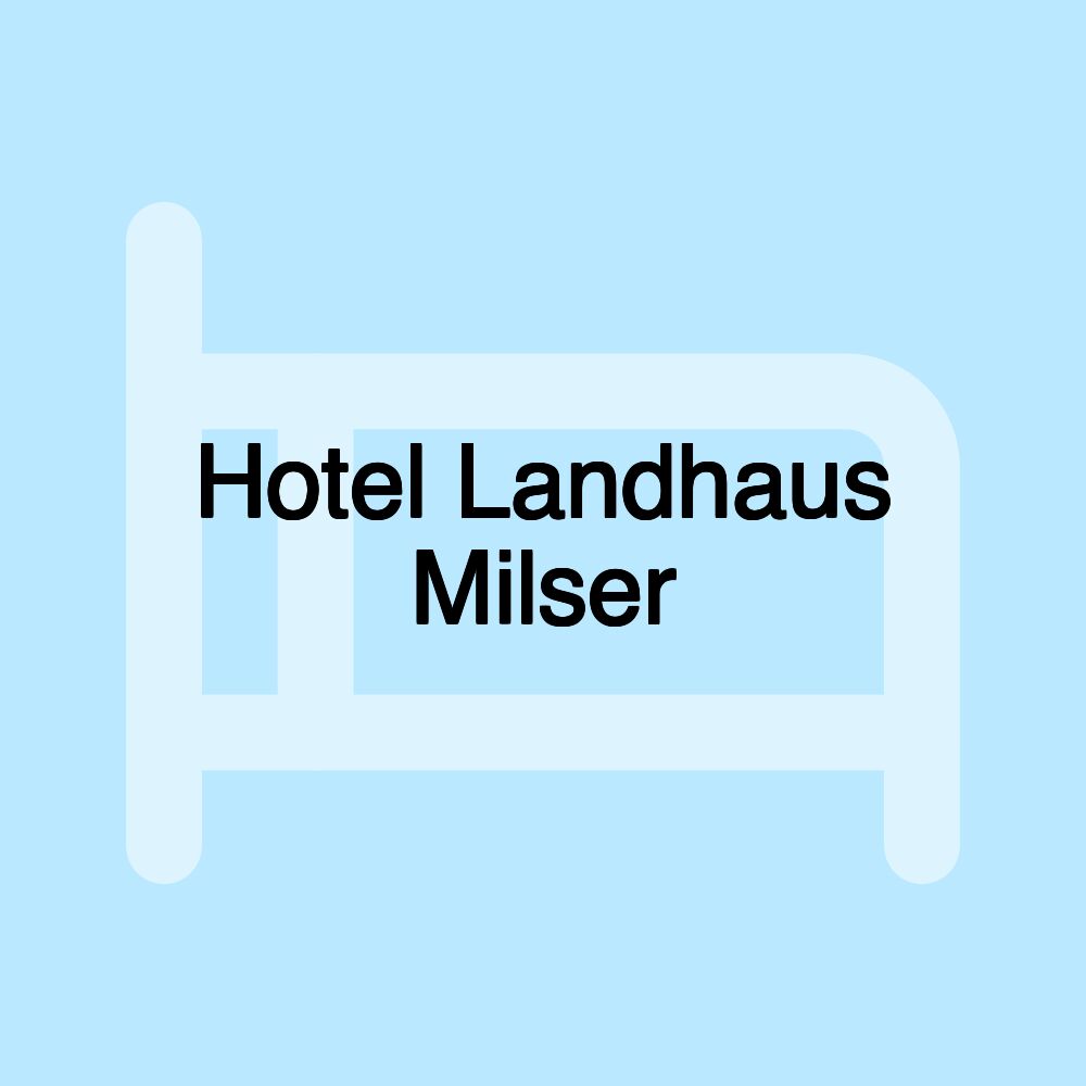 Hotel Landhaus Milser