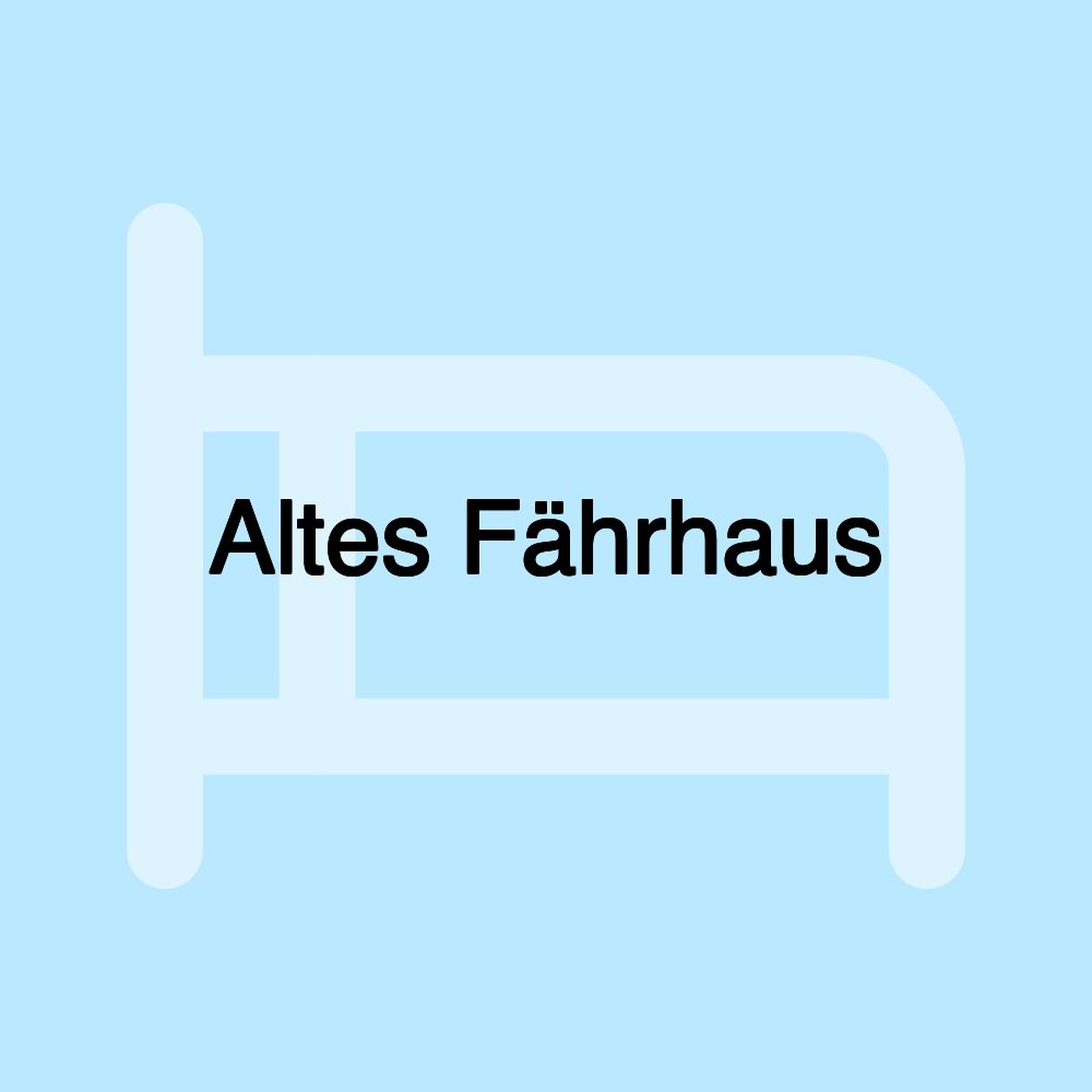 Altes Fährhaus