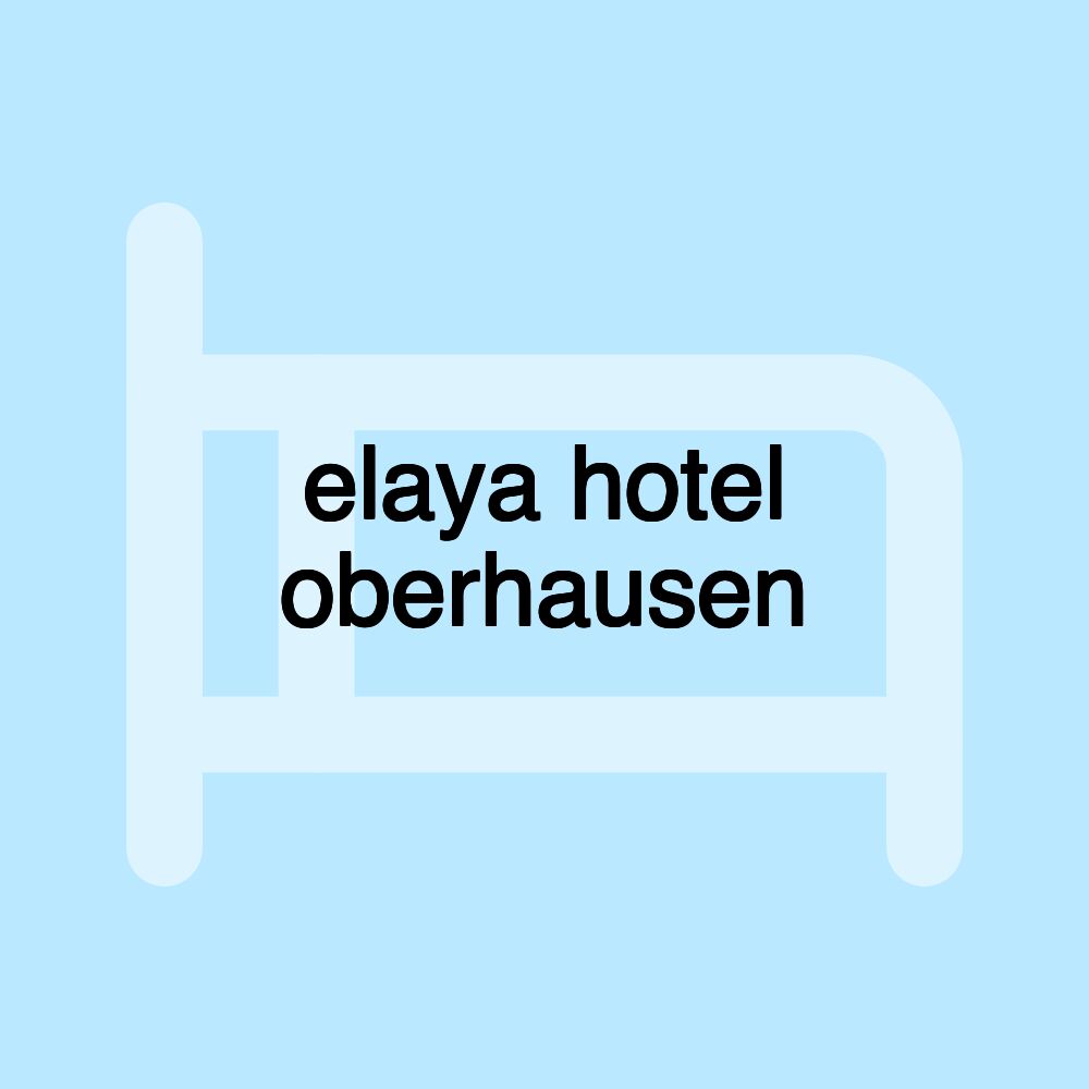 elaya hotel oberhausen