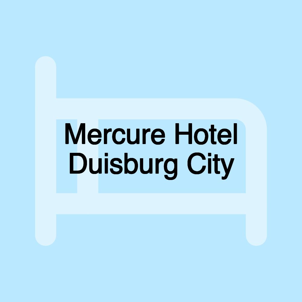 Mercure Hotel Duisburg City