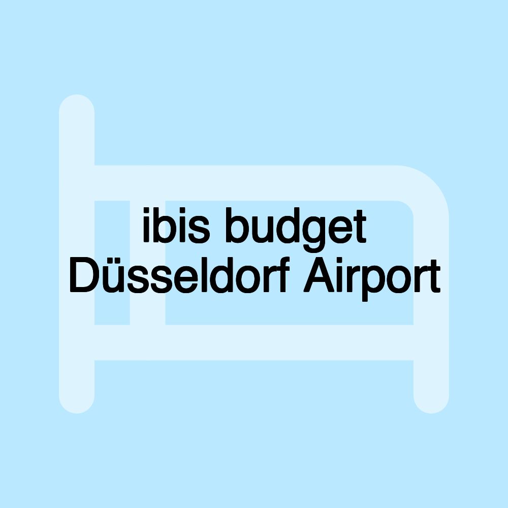 ibis budget Düsseldorf Airport