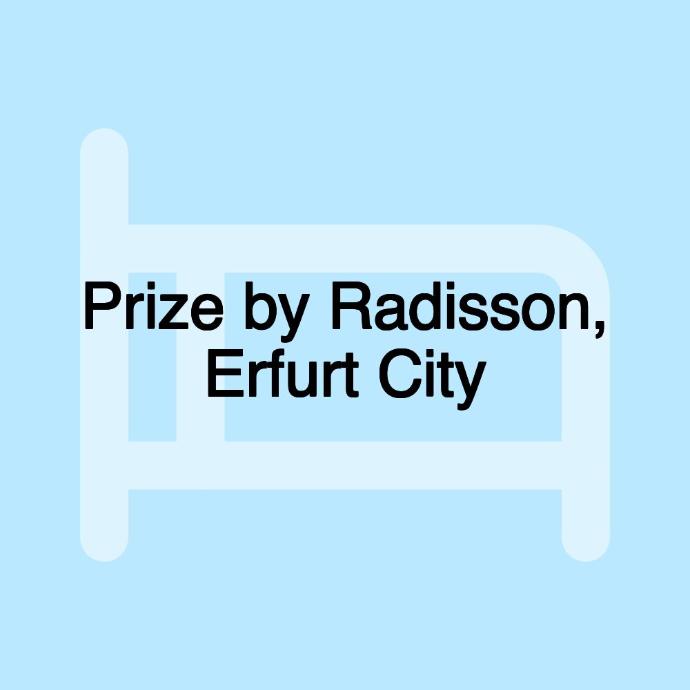 Prize by Radisson, Erfurt City