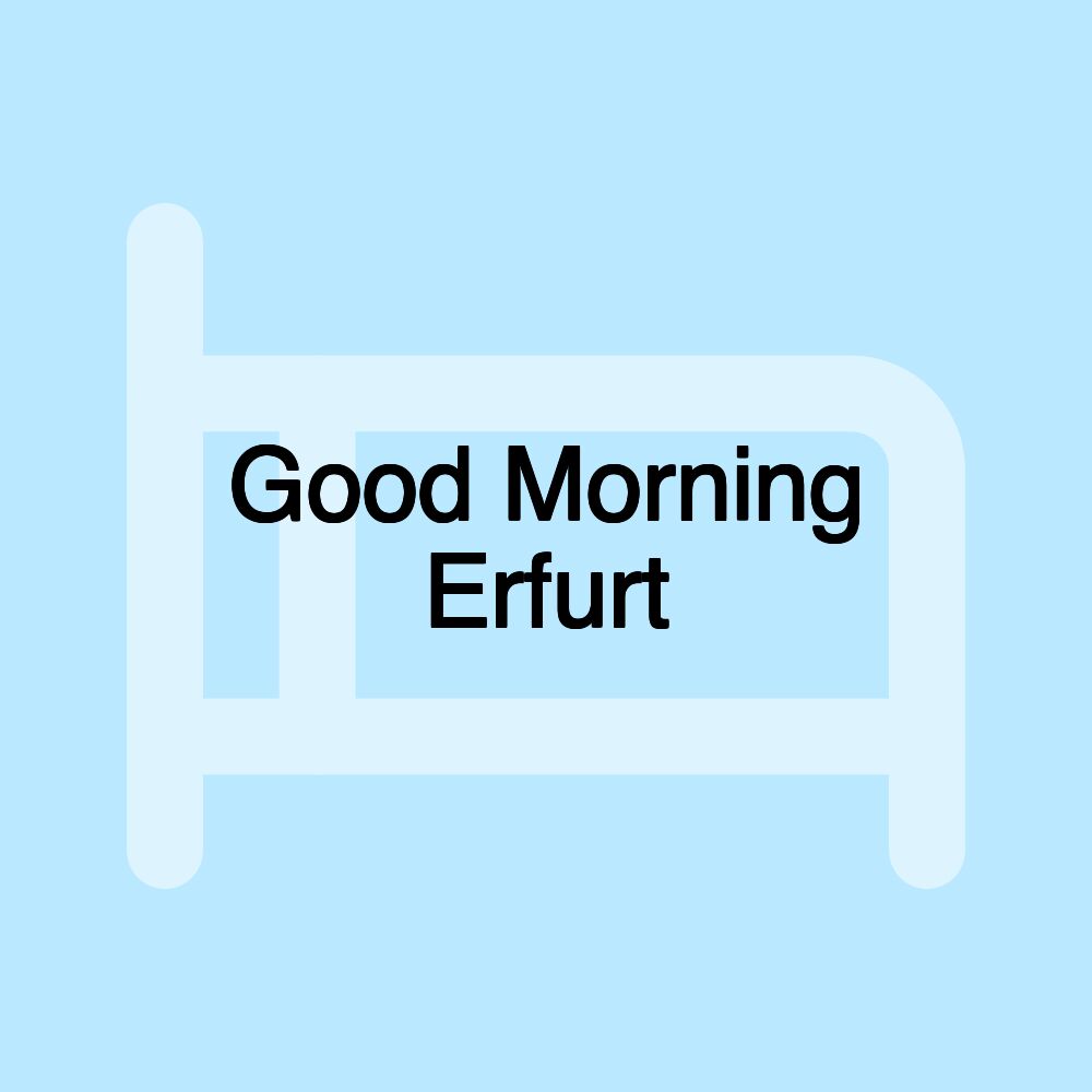 Good Morning Erfurt