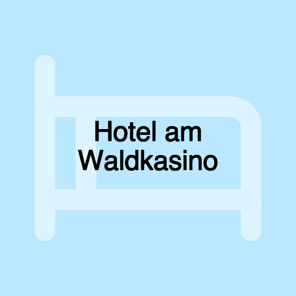 Hotel am Waldkasino