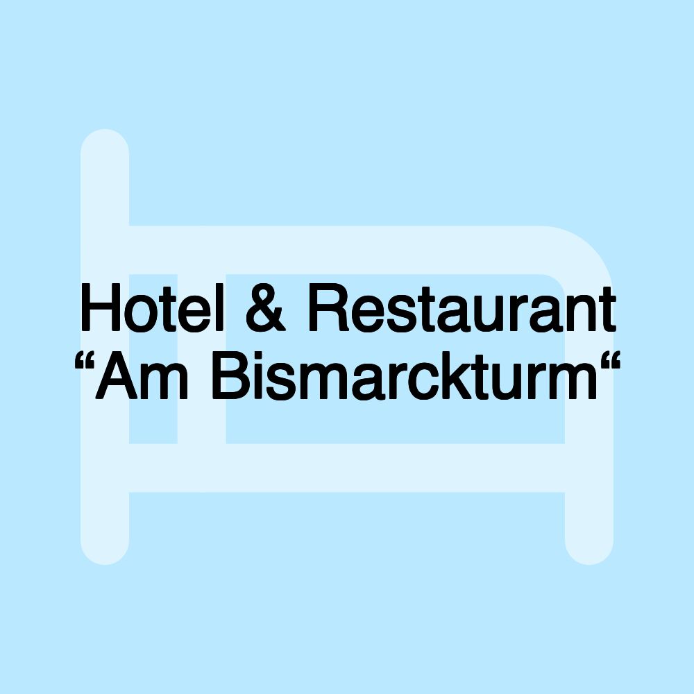 Hotel & Restaurant “Am Bismarckturm“