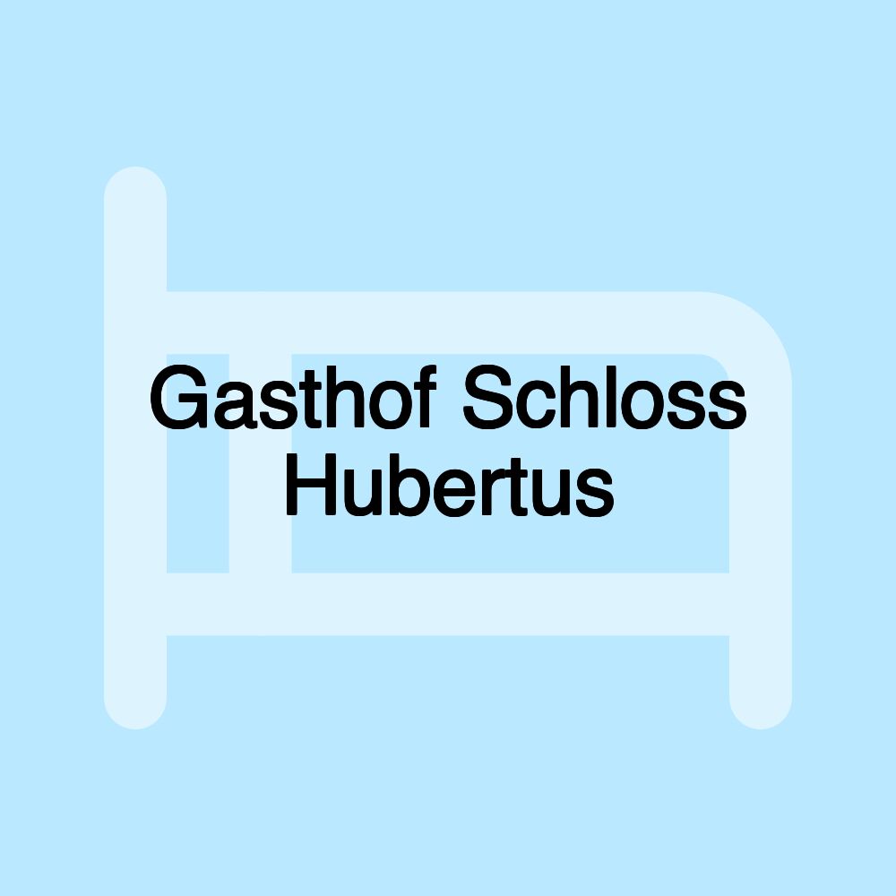 Gasthof Schloss Hubertus