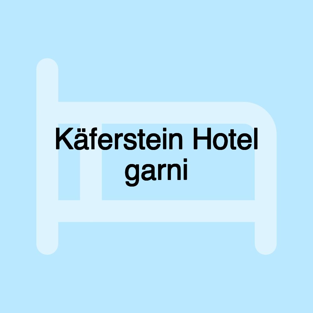 Käferstein Hotel garni