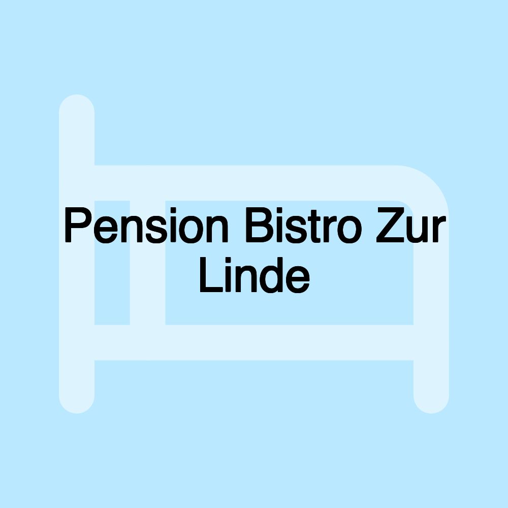 Pension Bistro Zur Linde