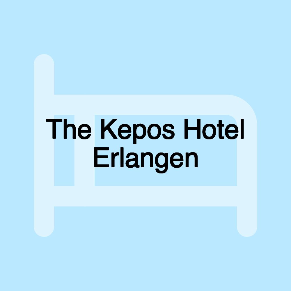 The Kepos Hotel Erlangen