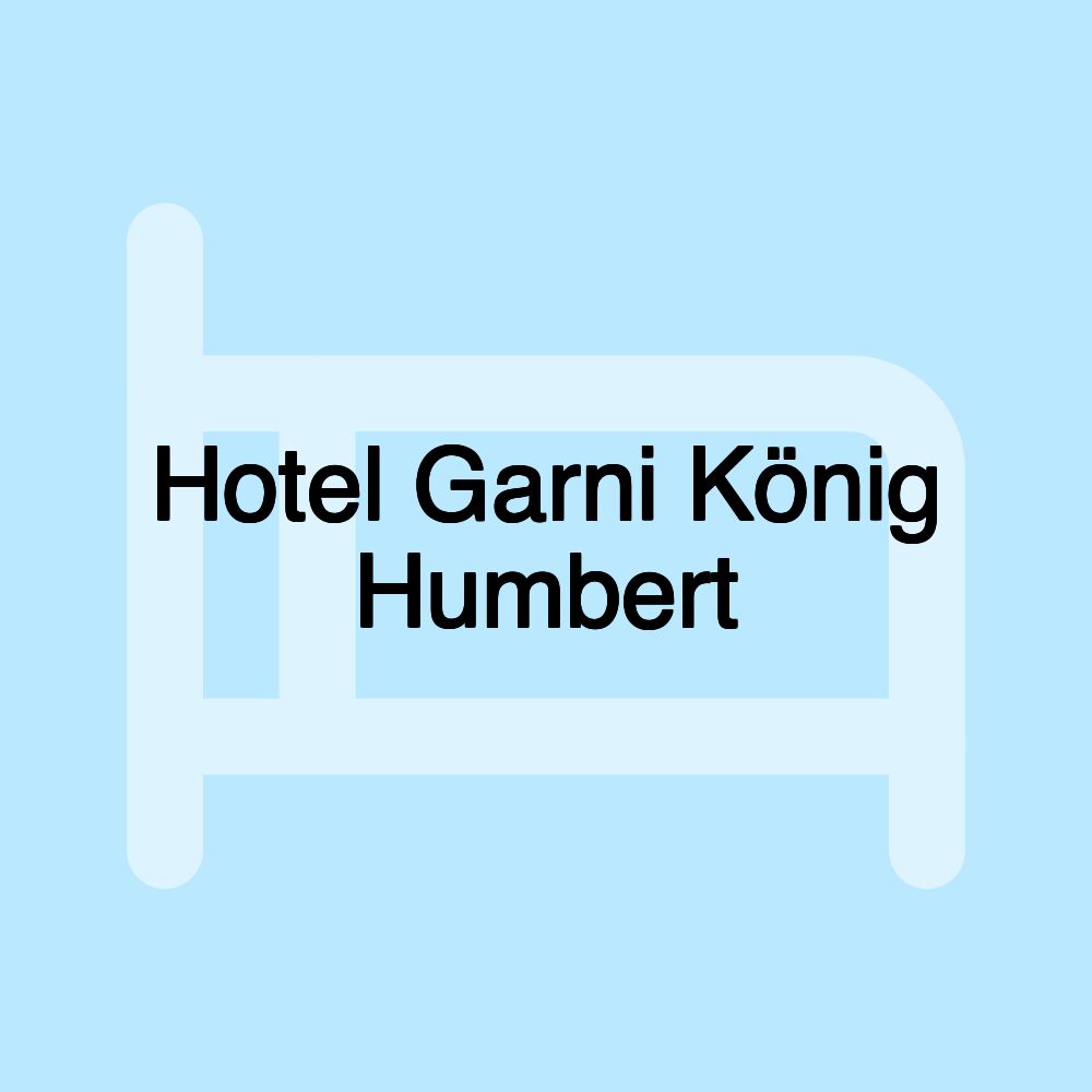 Hotel Garni König Humbert