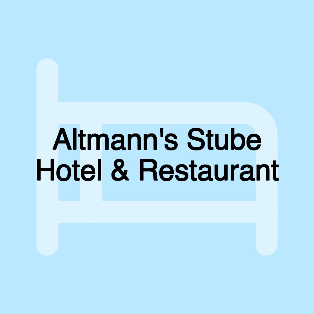 Altmann's Stube Hotel & Restaurant