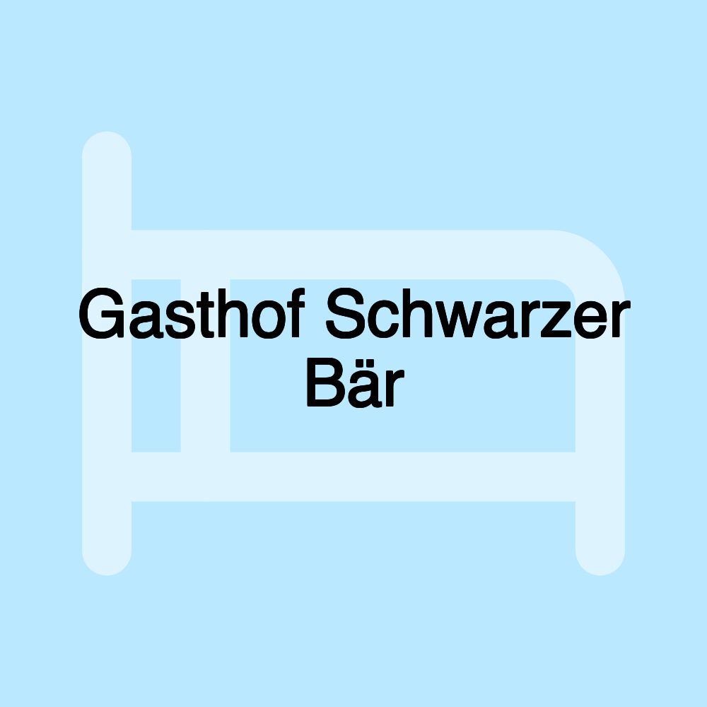 Gasthof Schwarzer Bär