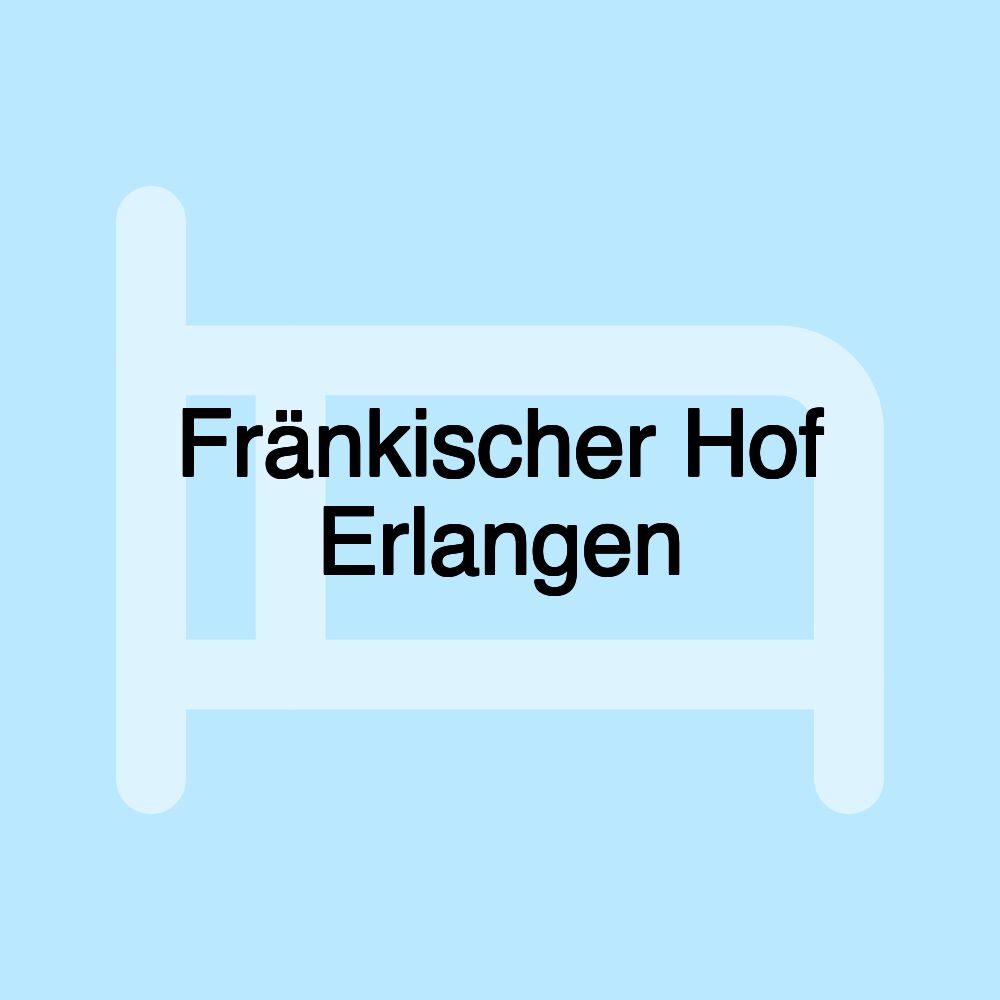 Fränkischer Hof Erlangen