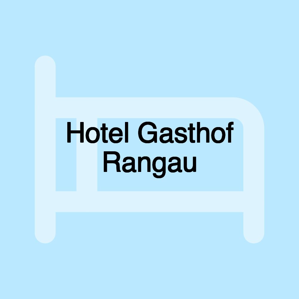 Hotel Gasthof Rangau