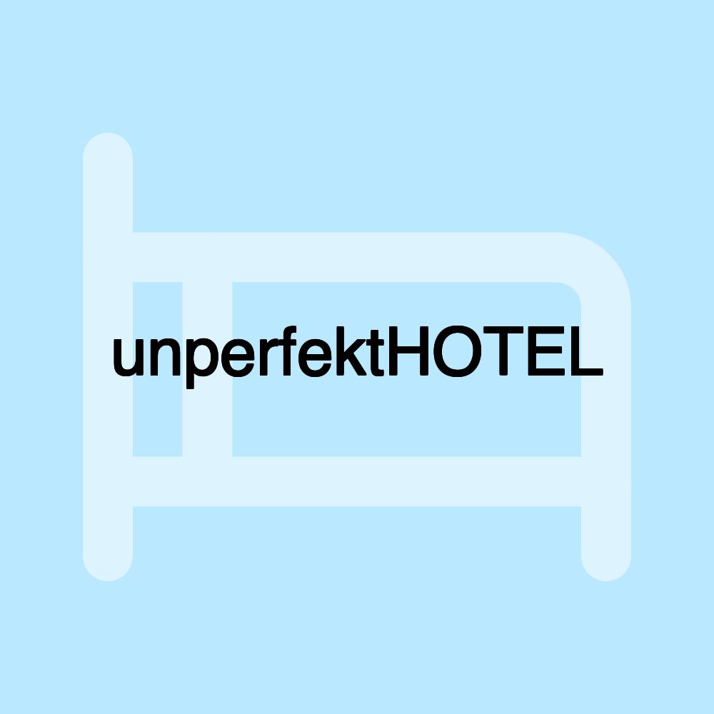 unperfektHOTEL