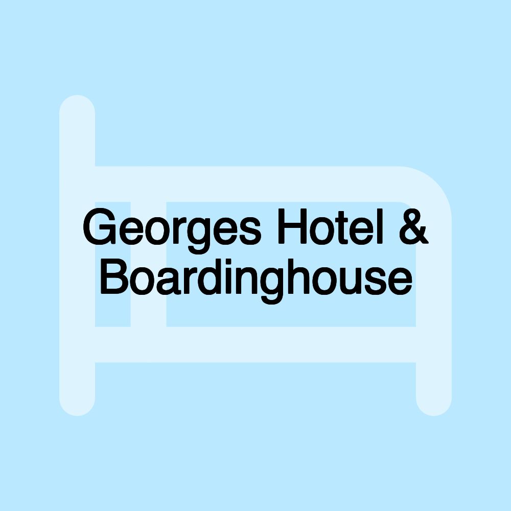 Georges Hotel & Boardinghouse