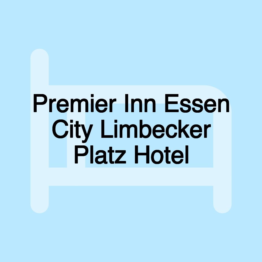 Premier Inn Essen City Limbecker Platz Hotel