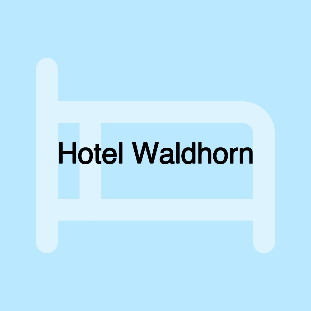 Hotel Waldhorn