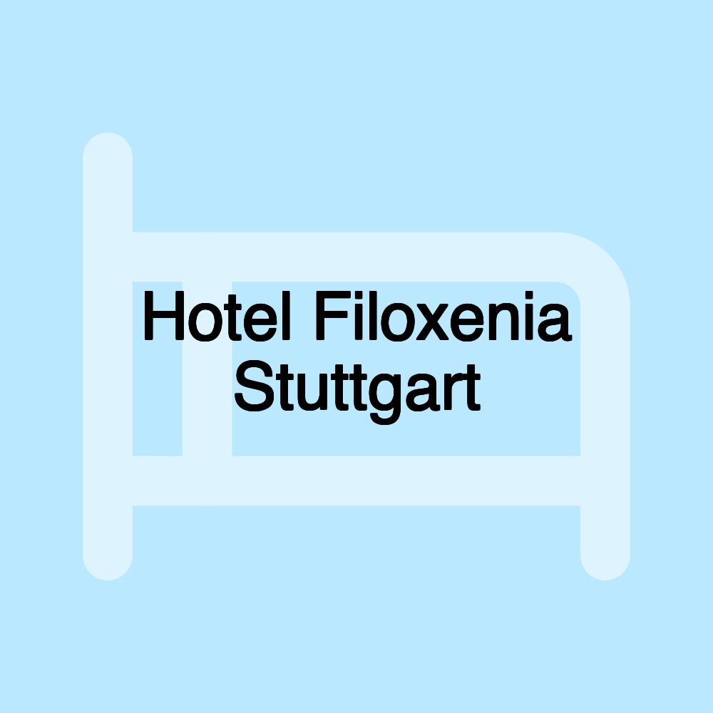 Hotel Filoxenia Stuttgart