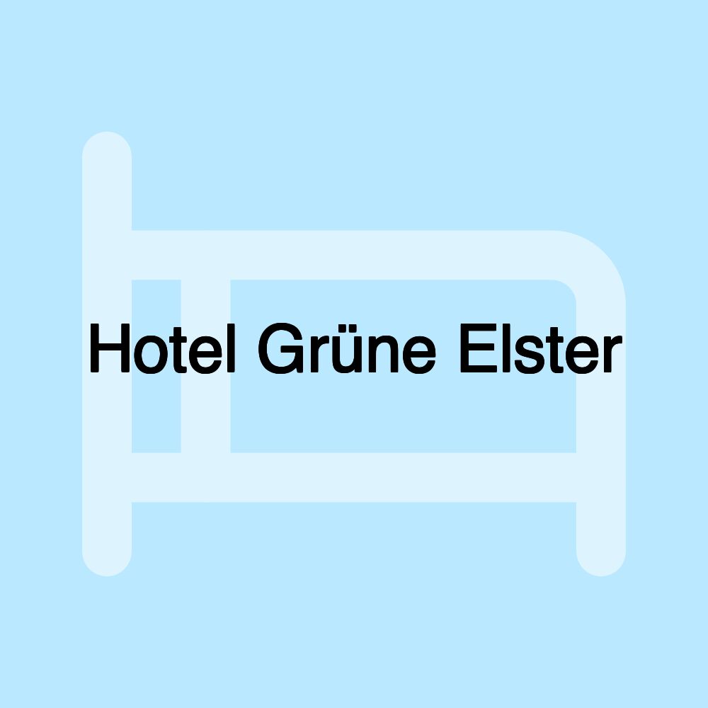 Hotel Grüne Elster