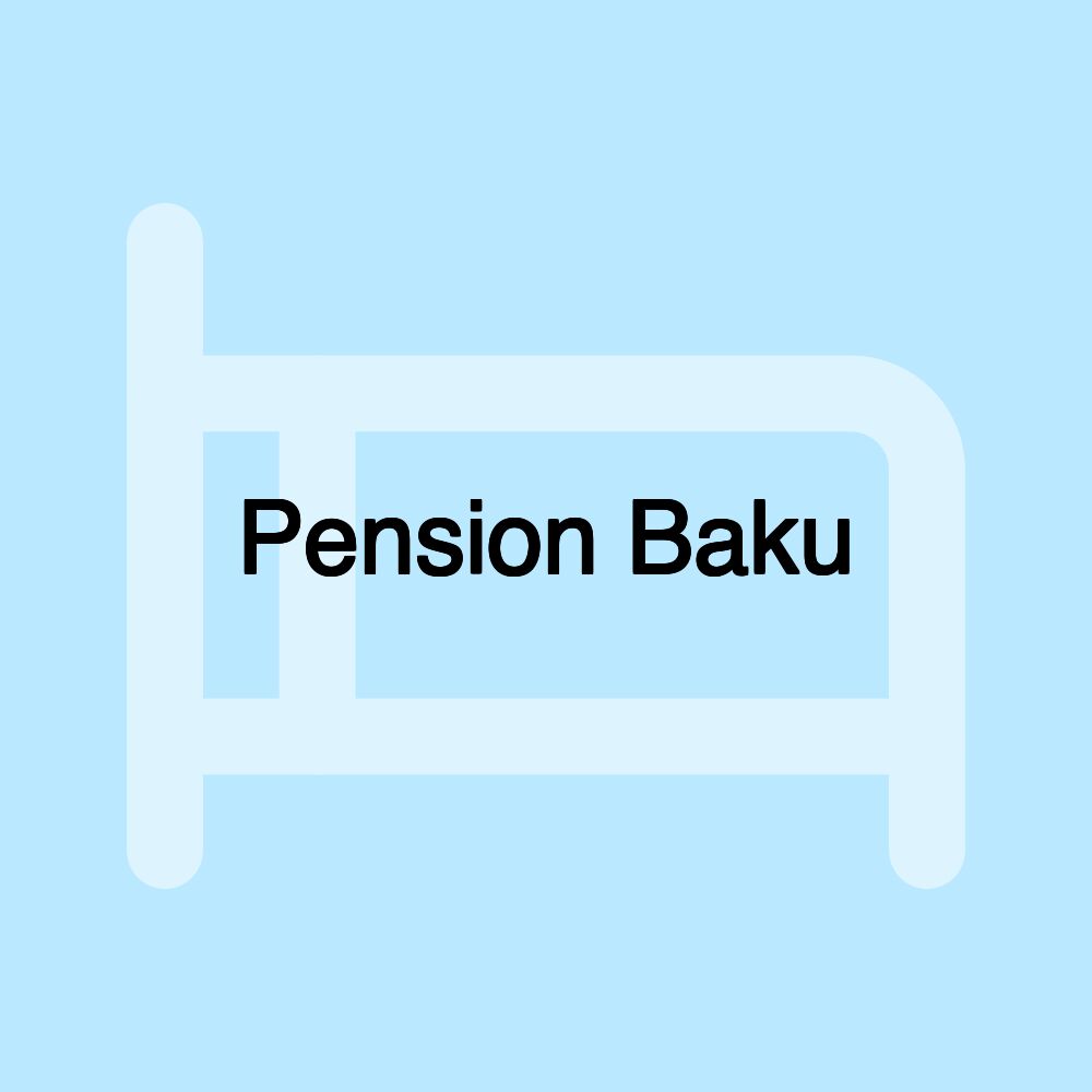 Pension Baku