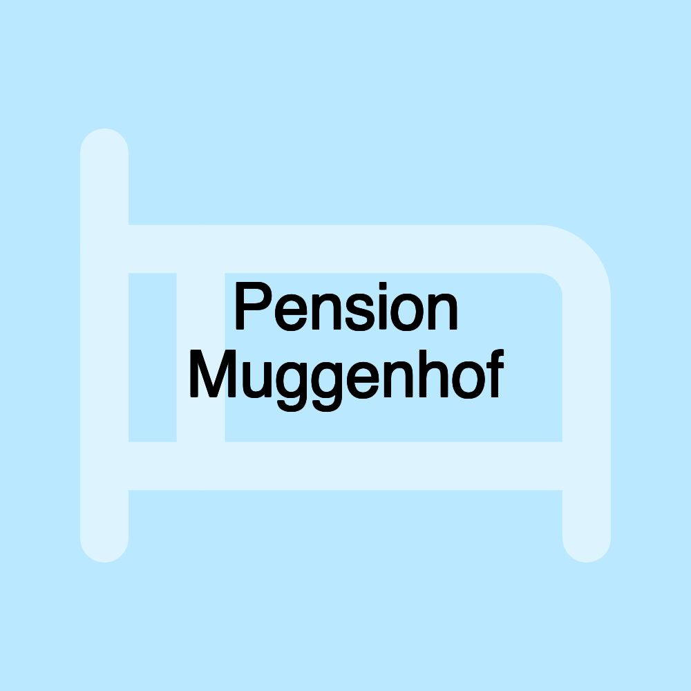 Pension Muggenhof