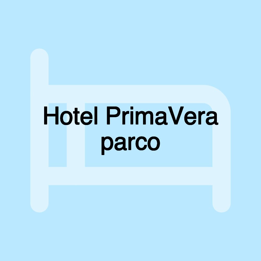 Hotel PrimaVera parco