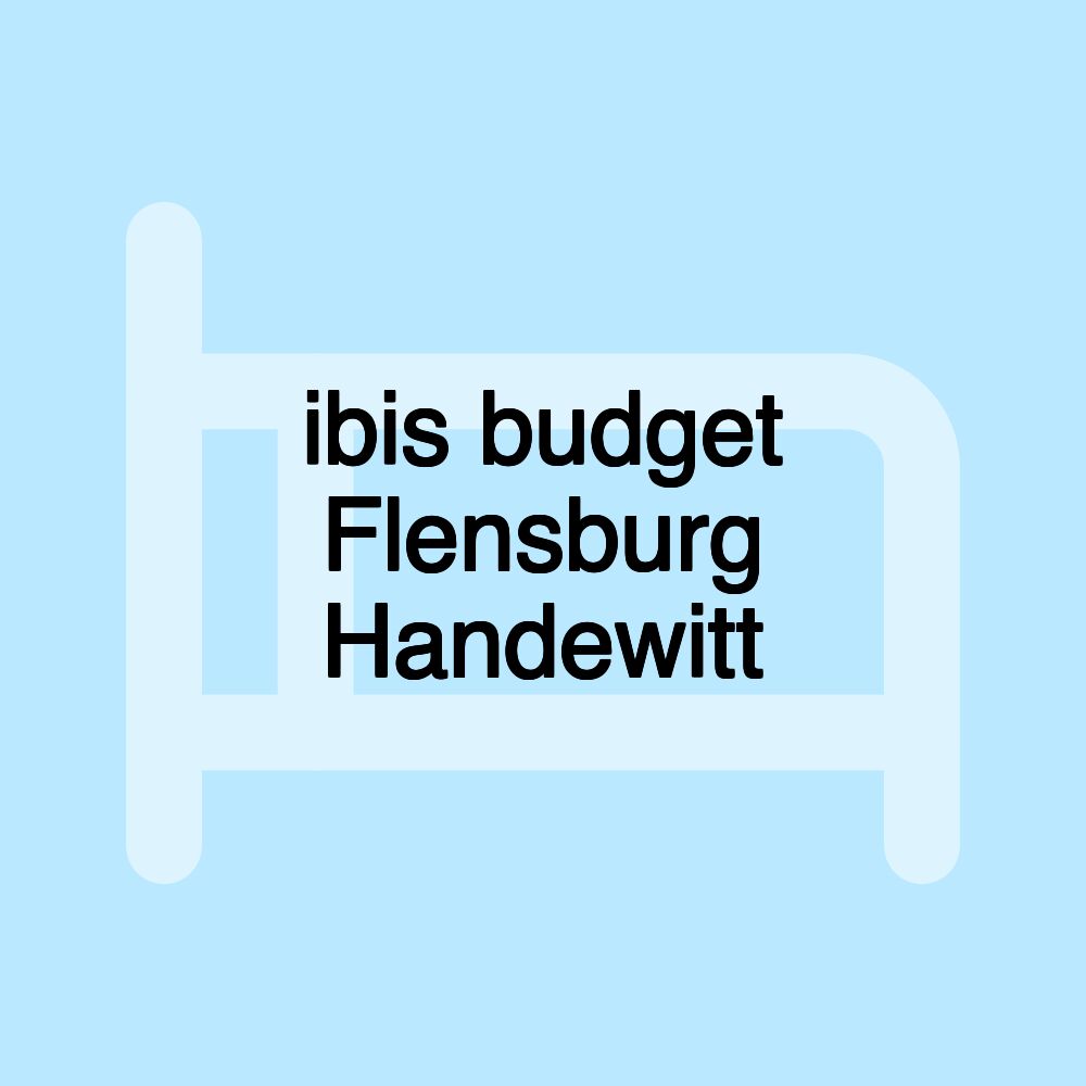 ibis budget Flensburg Handewitt