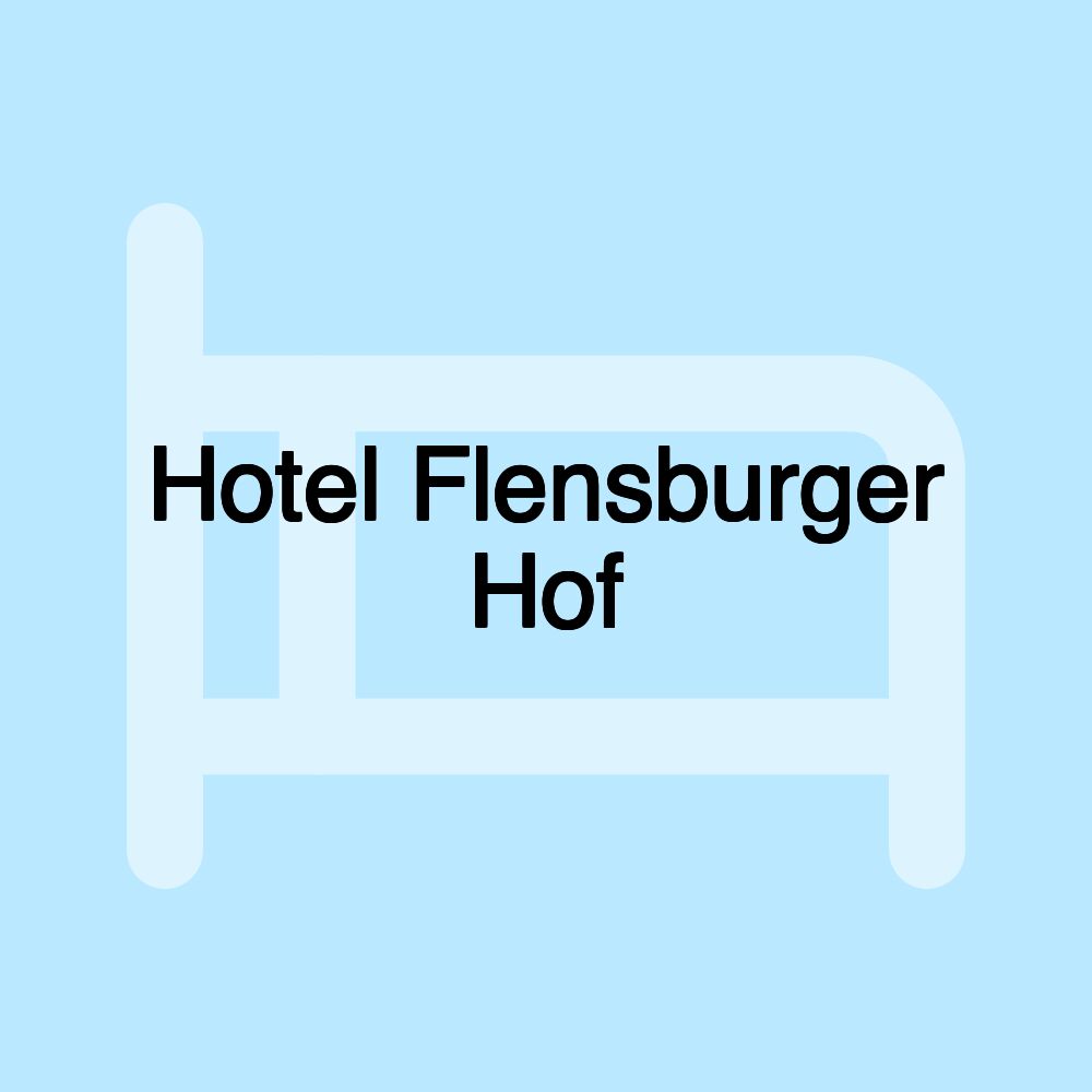 Hotel Flensburger Hof