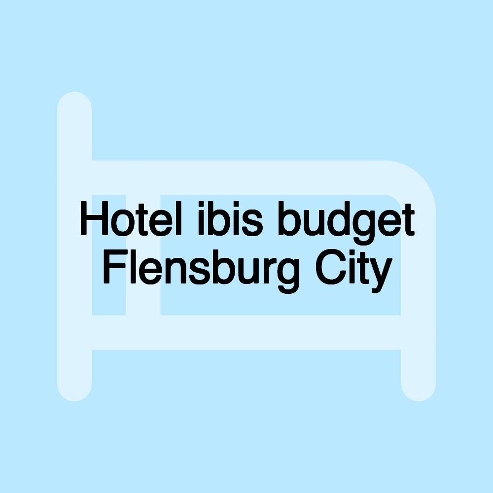 Hotel ibis budget Flensburg City