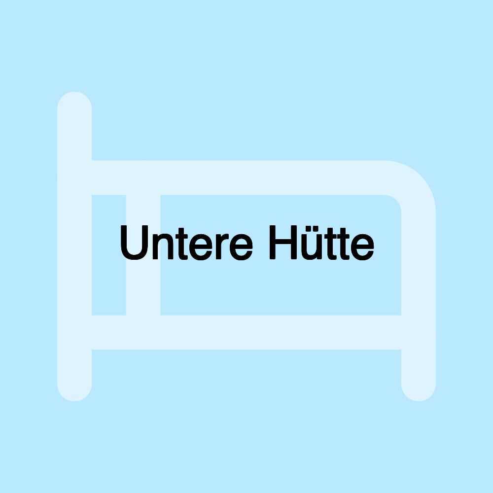 Untere Hütte