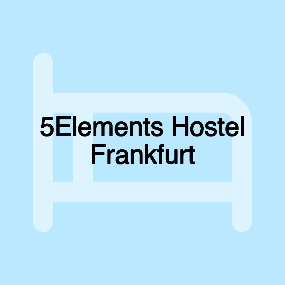 5Elements Hostel Frankfurt