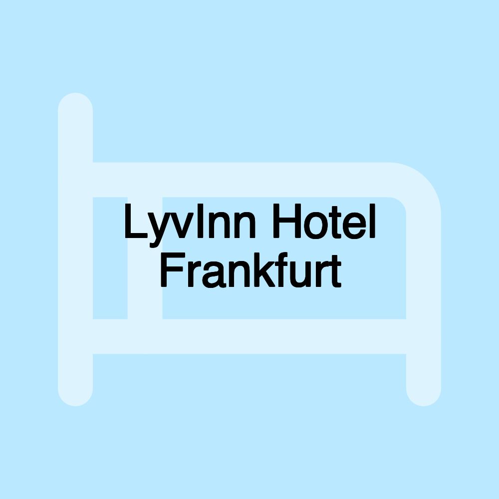 LyvInn Hotel Frankfurt