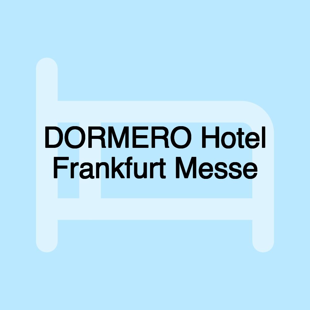 DORMERO Hotel Frankfurt Messe