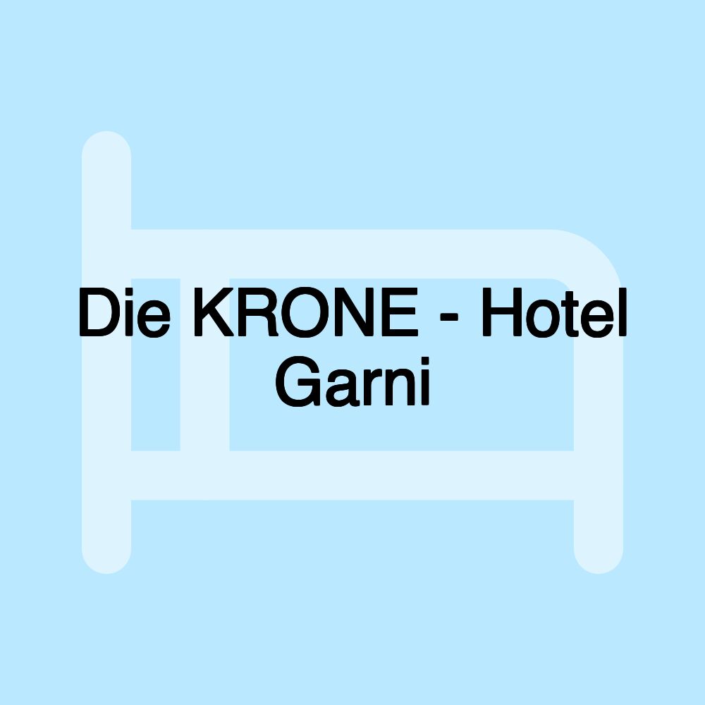 Die KRONE - Hotel Garni