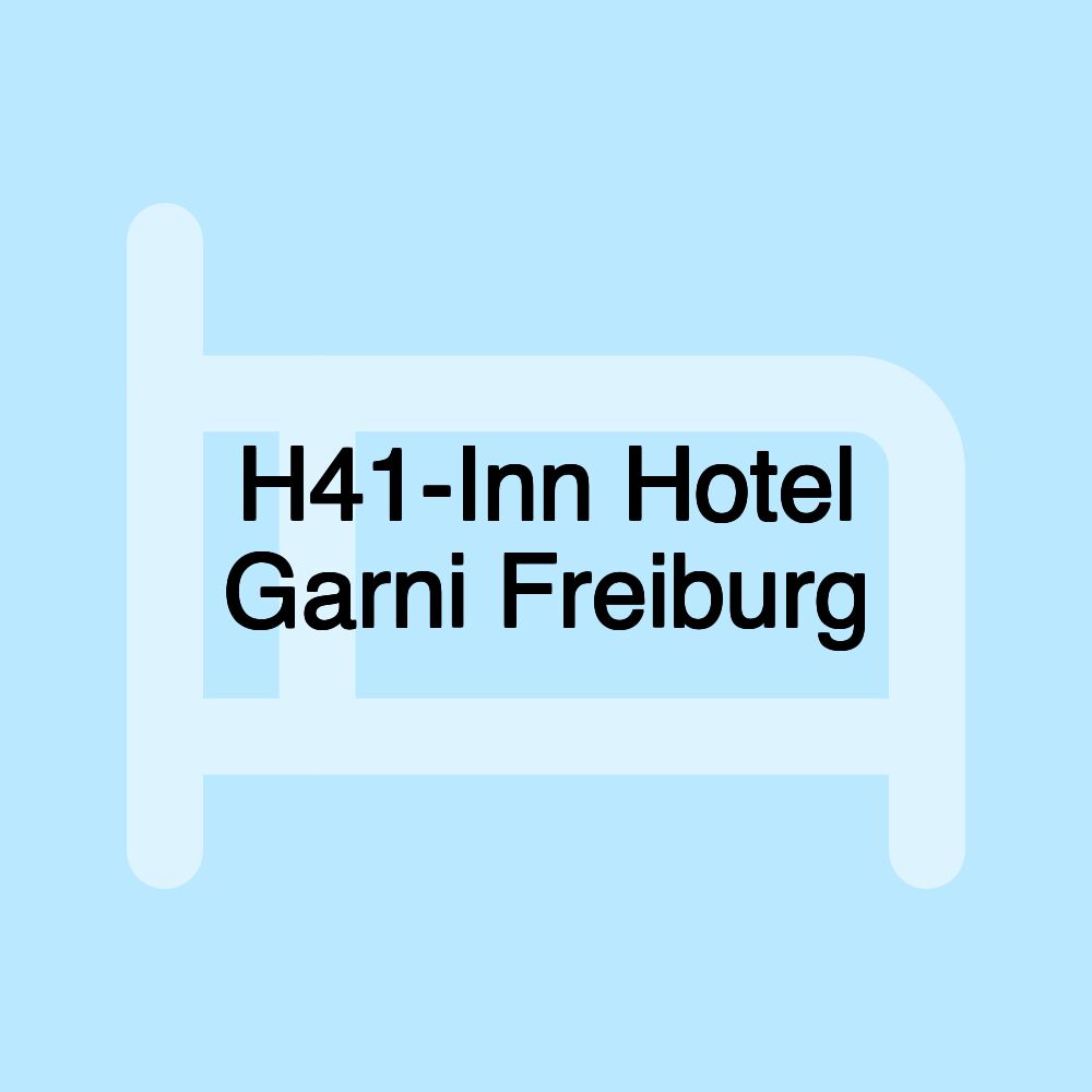 H41-Inn Hotel Garni Freiburg