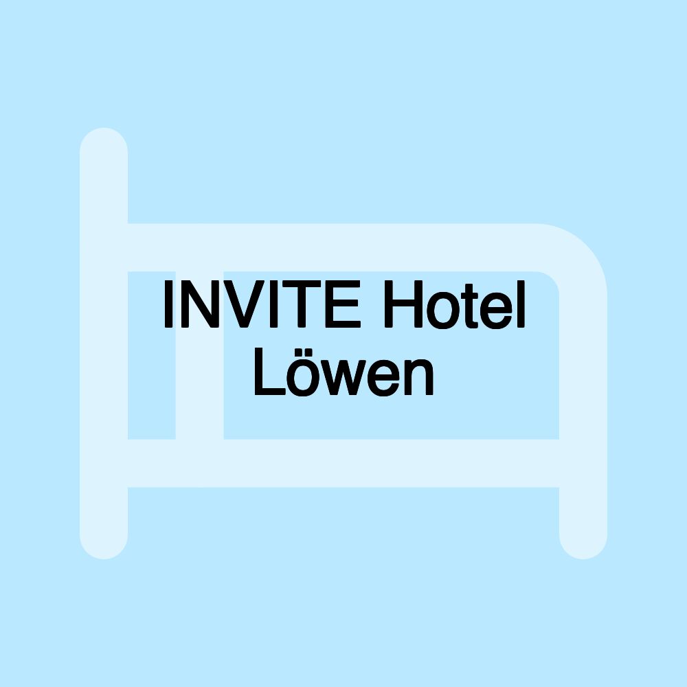 INVITE Hotel Löwen